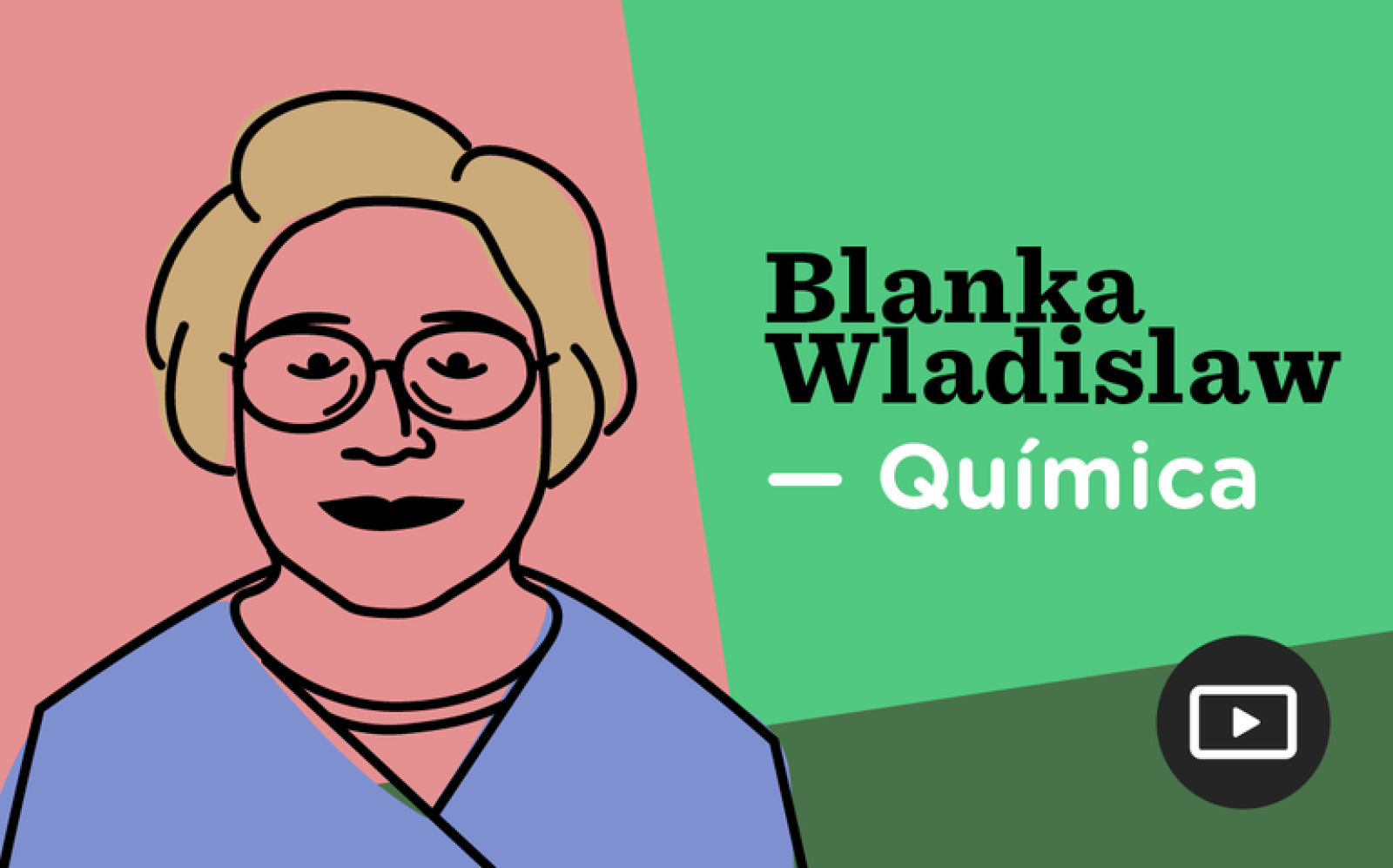 A pioneira nos estudos e no ensino da química no país: Blanka Wladislaw