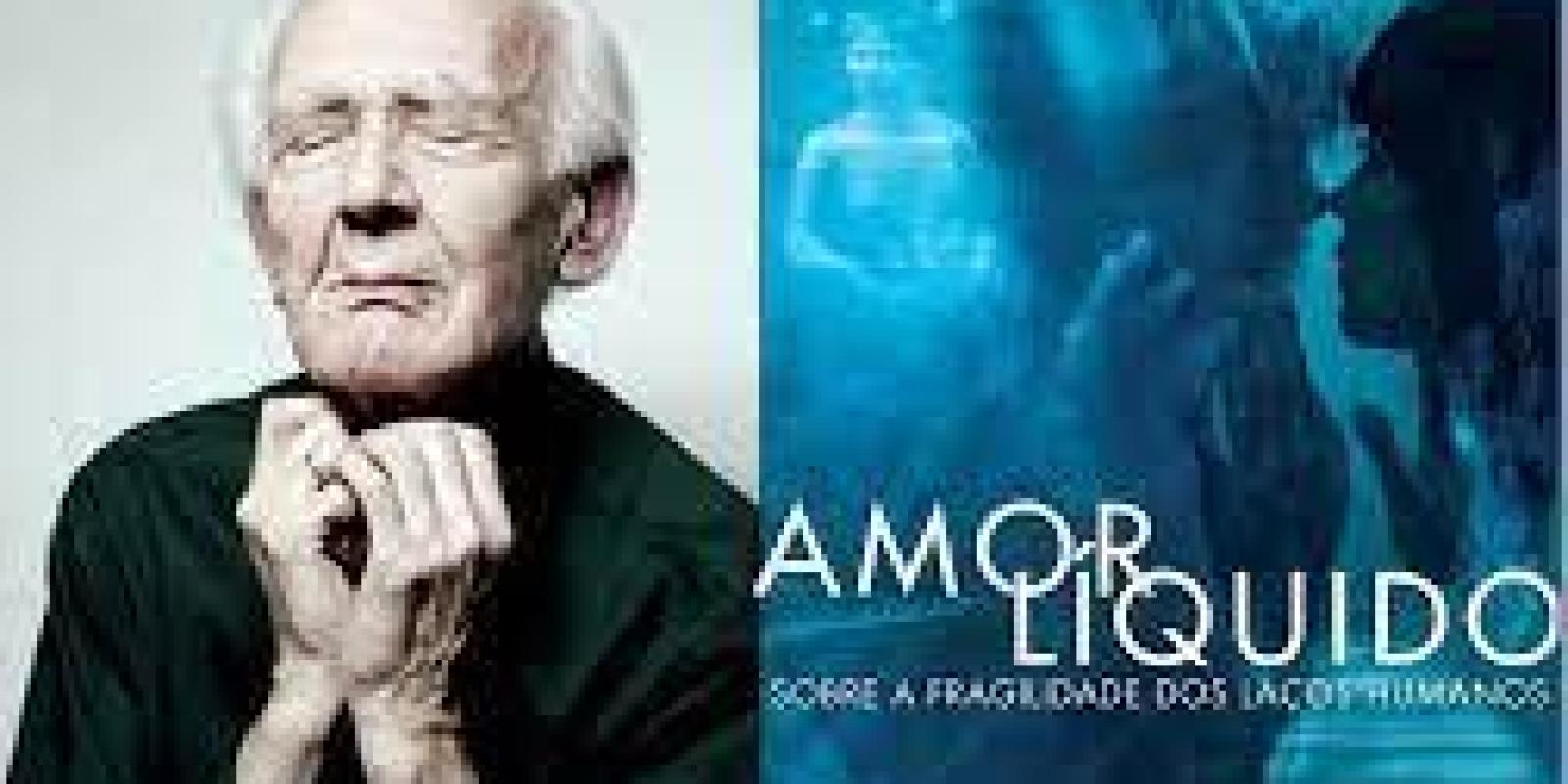 Amor Líquido – Sobre A Fragilidade Dos Laços Humanos