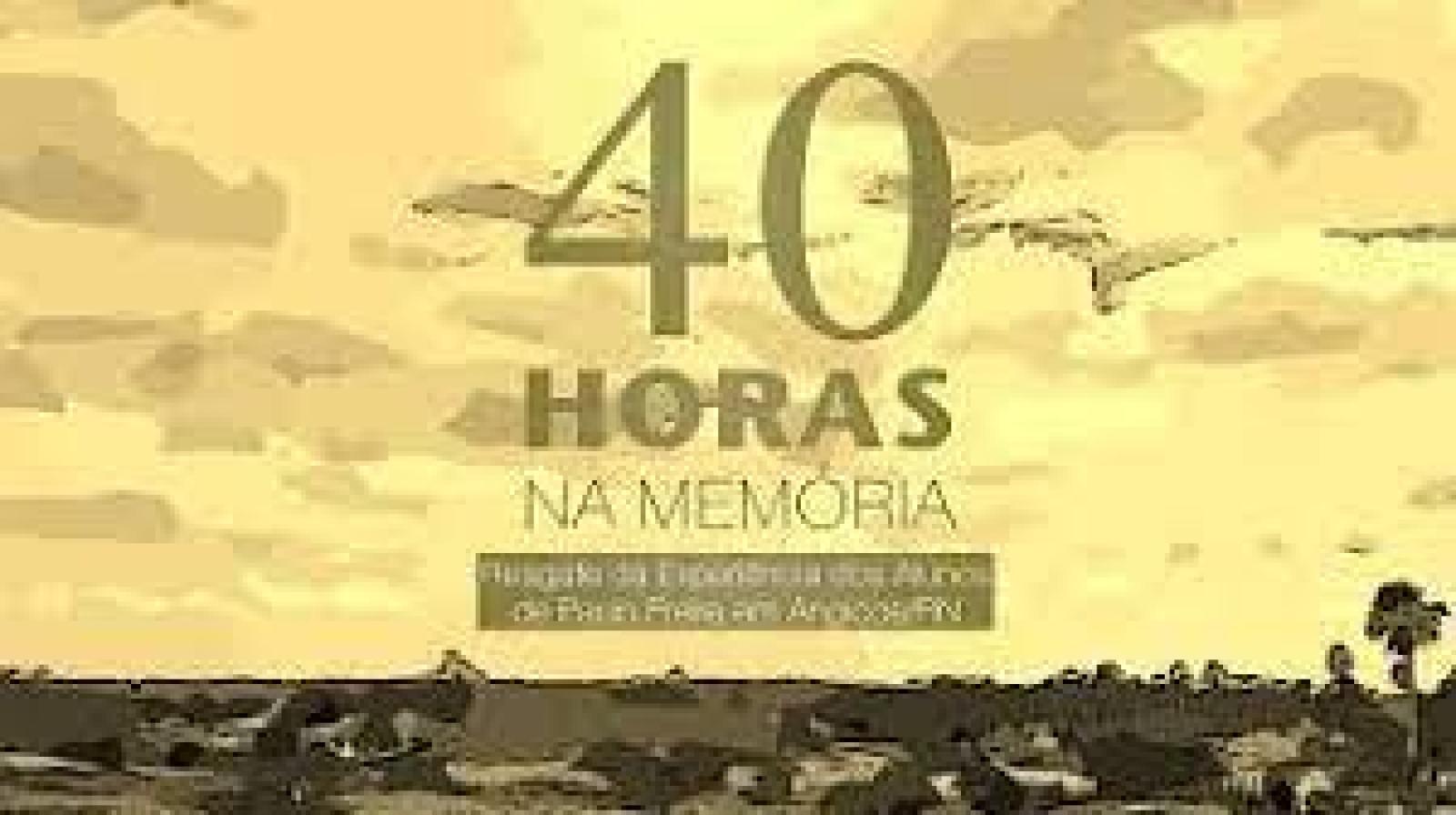 Documentário "40 Horas Na Memória"