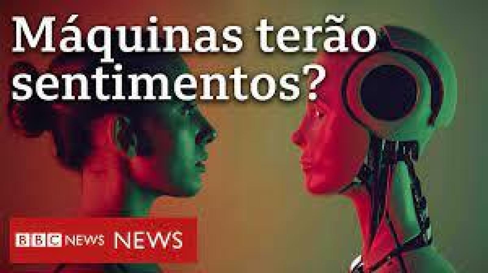 Documentário BBC: Inteligência artificial pode ter consciência?