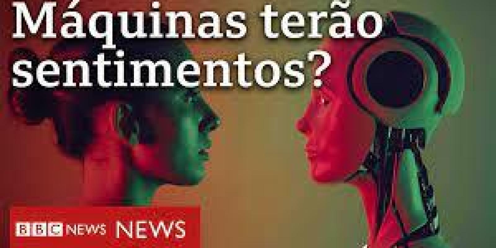 Documentário BBC: Inteligência artificial pode ter consciência?