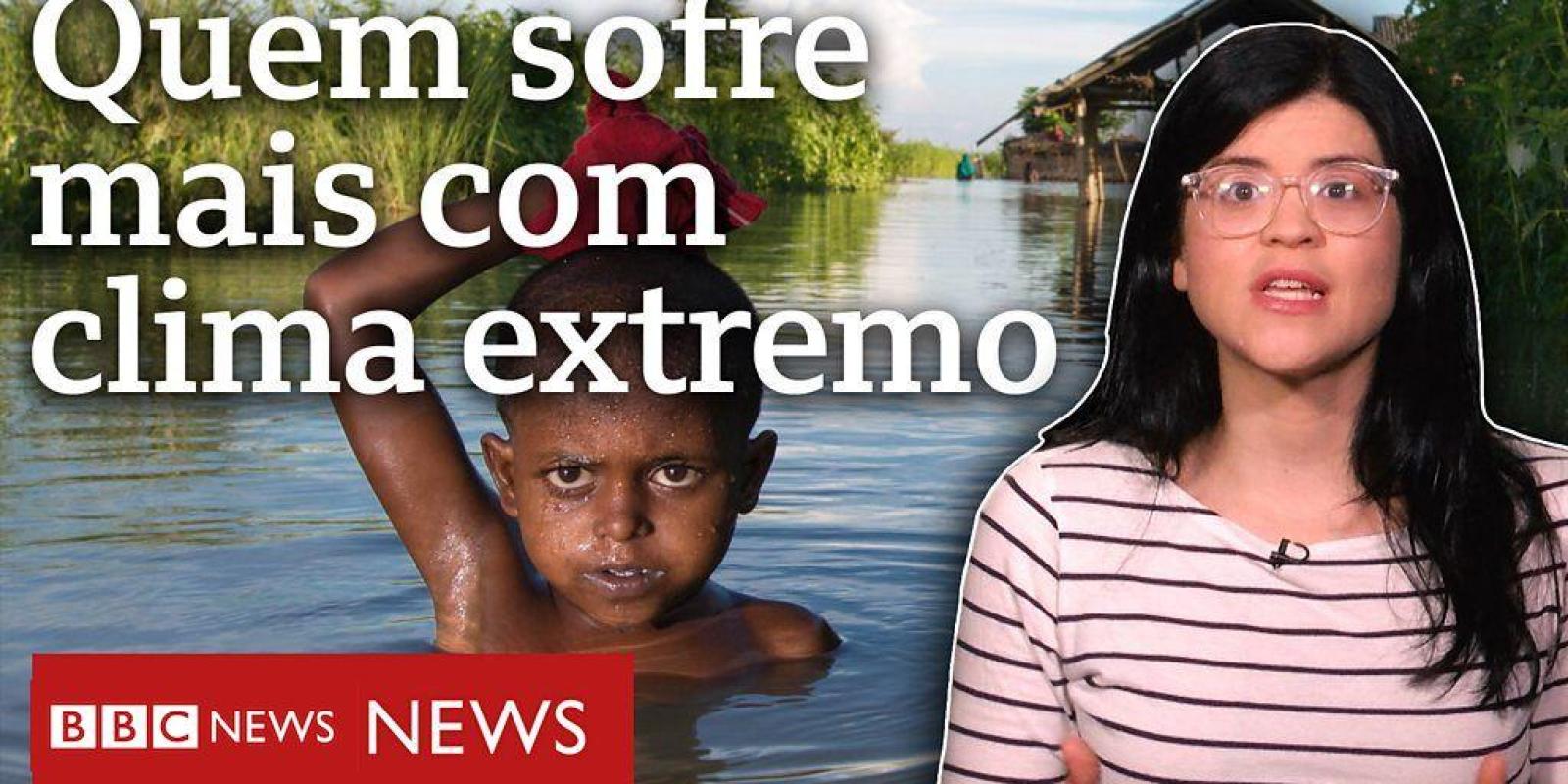 Por que pobres são os mais afetados pelas mudanças climáticas