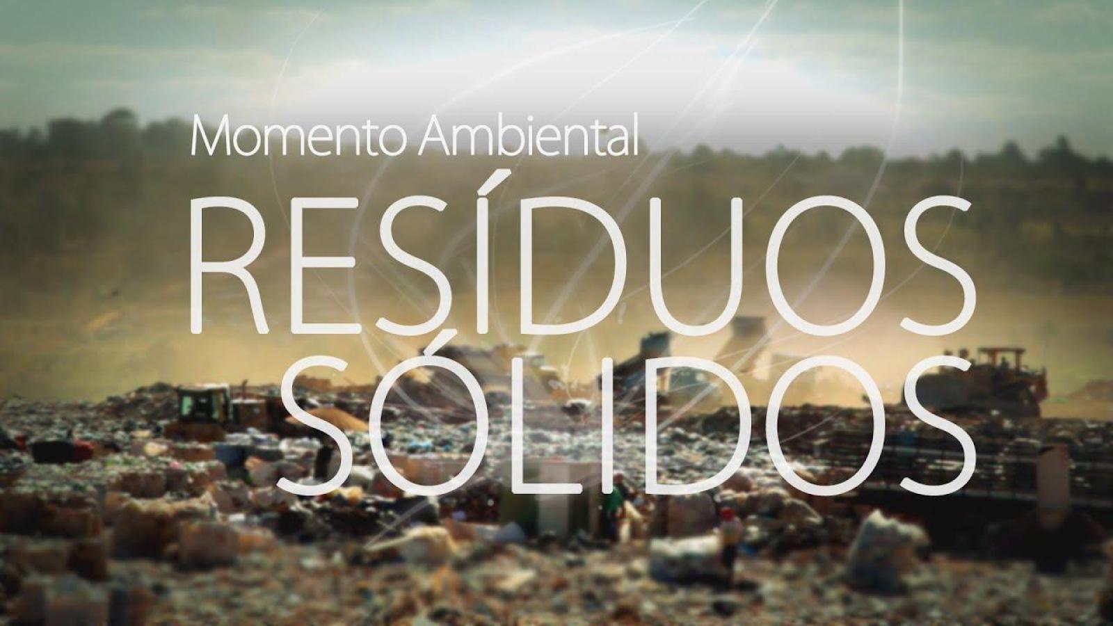 Resíduos Sólidos - Momento Ambiental