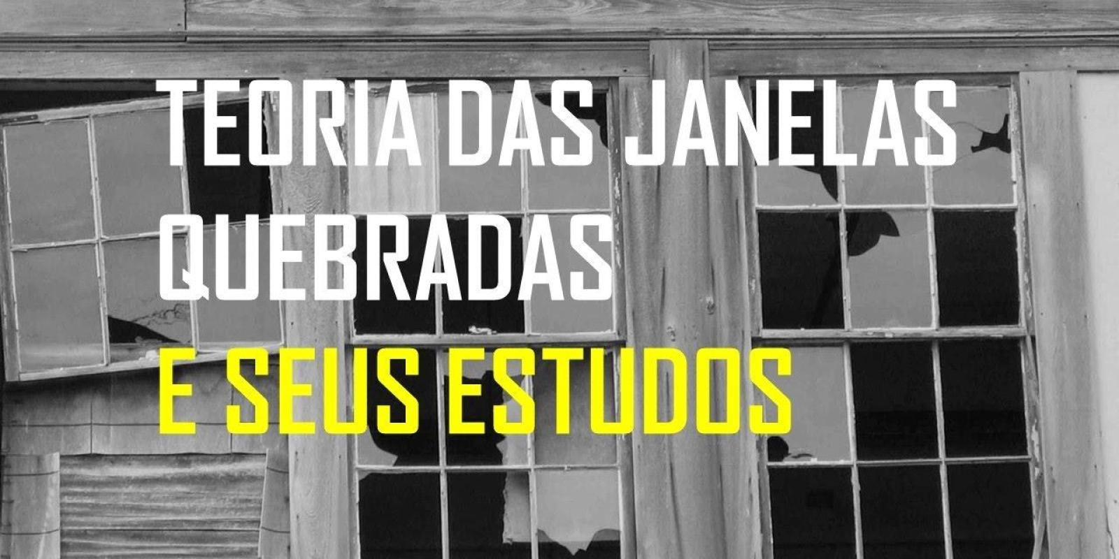 Teoria Das Janelas Quebradas