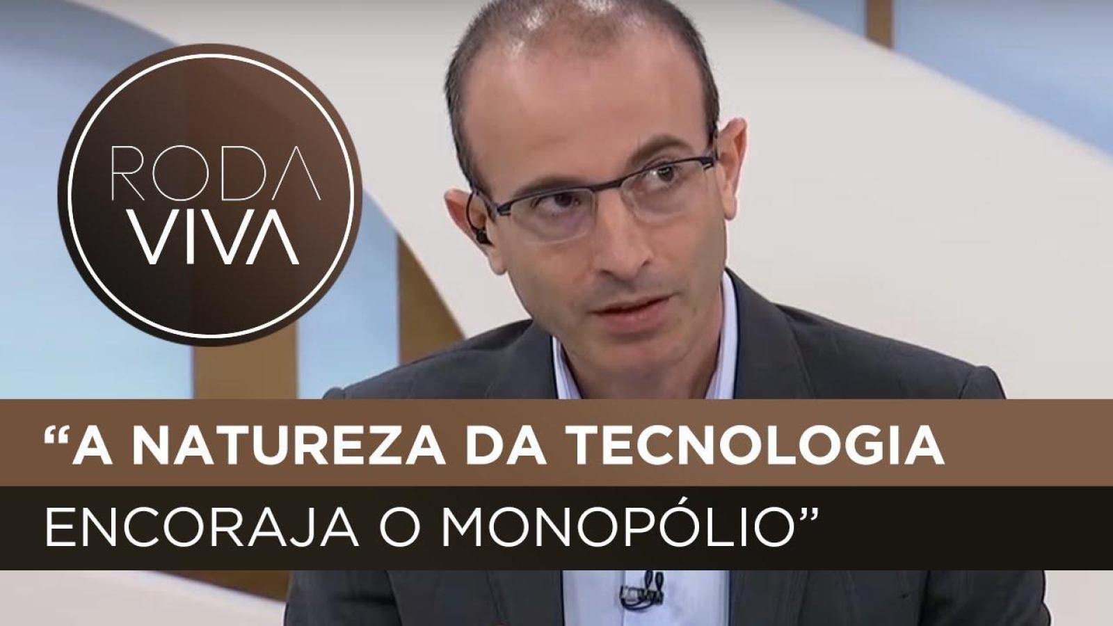 Yuval Harari explica monopólio de empresas de tecnologia